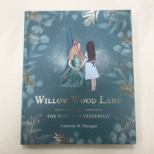 Willow Wood Land and the World of Yesterday