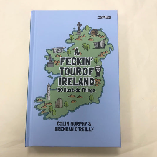 A Feckin’ Tour of Ireland
